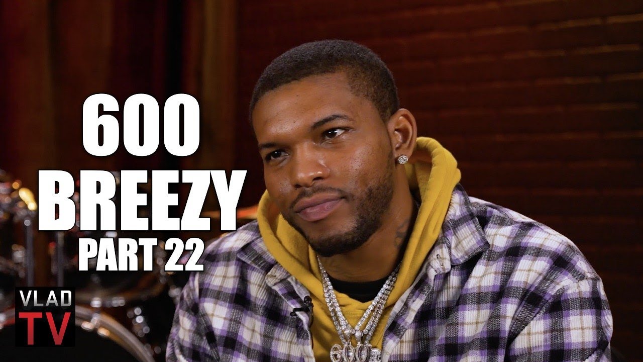 600 Breezy on Going on the Run After Threatening 6ix9ine: I Can Disappear Forever (Part 22)