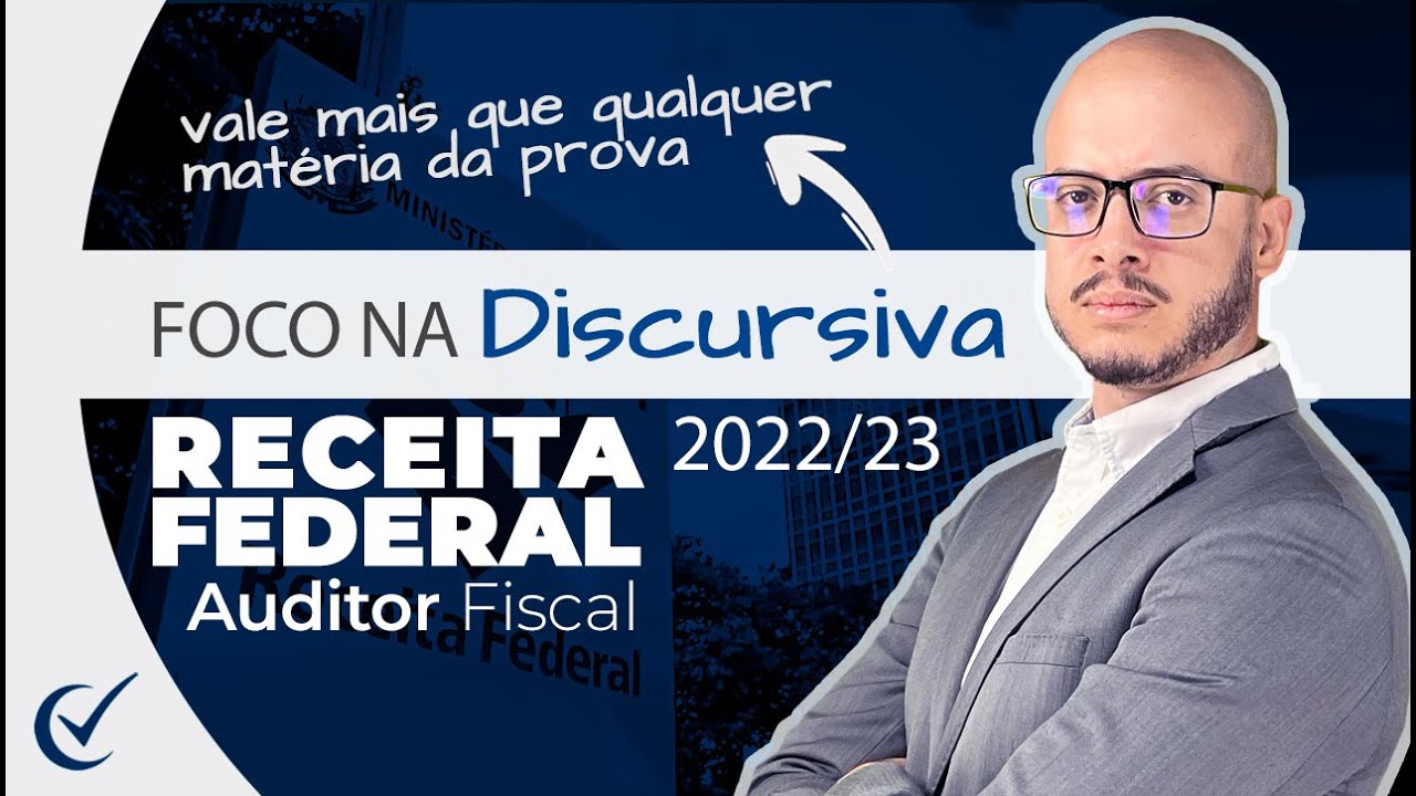 Foco na Discursiva da Receita Federal (2022/2023) pós-edital - Auditor Fiscal - FGV