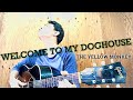 【弾き語り】WELCOME TO MY DOGHOUSE/THE YELLOW MONKEY