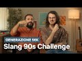 La Slang 90s Challenge di Generazione 56k | Netflix Italia