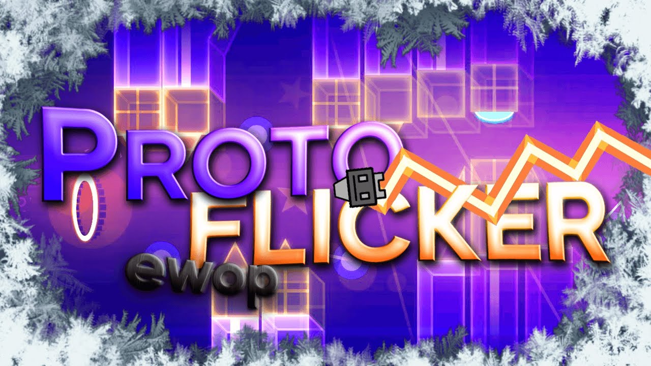 [12 DOC] PROTOFLICKER 100% by ewop | Geometry Dash - YouTube