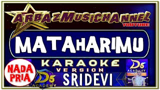 MUSIK KARAOKE | MATAHARIMU | NADA PRIA | SRIDEVI