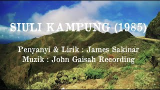 Download Lagu James Sakinar - Siuli Kampung (1985) MP3