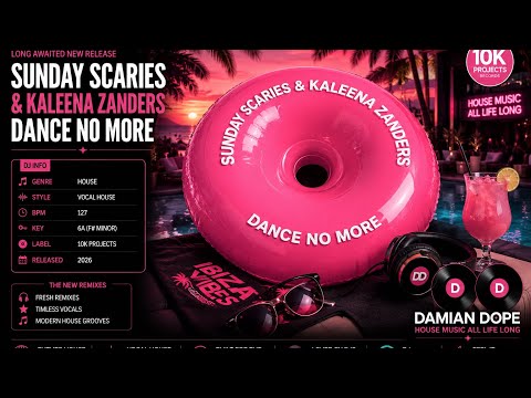 Sunday Scaries & Kaleena Zanders – Dance No More | House Music 2026 | Damian Dope