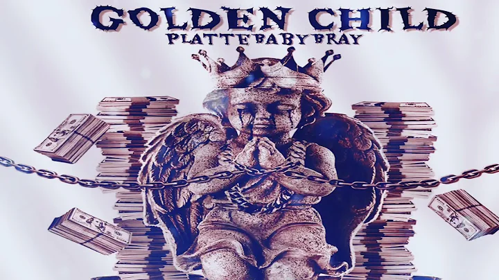 PlatteBabyBray - Golden Child