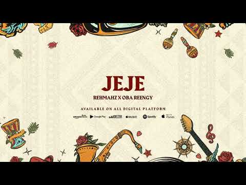 Rehmahz & Oba Reengy - Jeje (Official Audio)