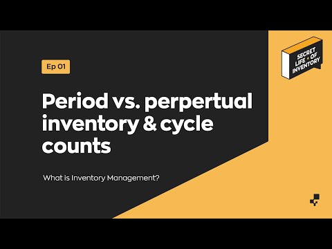 Periodic vs. Perpetual Inventory & Cycle Counts | Secret Life of Inventory