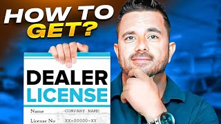 How to get a Dealer License   How to start a Car Dealership
