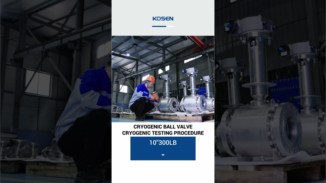10” 300LB CRYOGENIC BALL VALVE – CRYOGENIC TESTING PROCEDURE-KOSEN