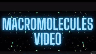 Macromolecules Project|Biology