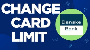 How to change card limit Danske bank-2025 l SM Tech