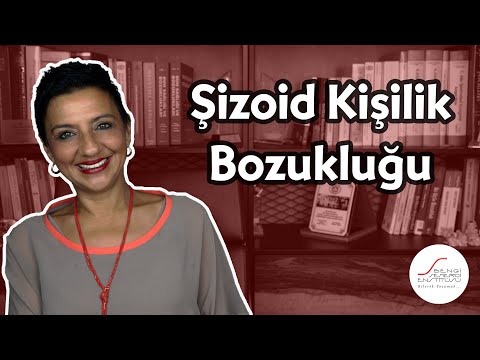 Video: ŞİZOİD KARAKTER YAPISI