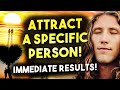 Do This To Attract A Specific Person Into Your Life INSTANTLY | Law of Attraction