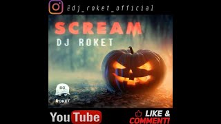 SCREAM  - DJ ROKET  Resimi