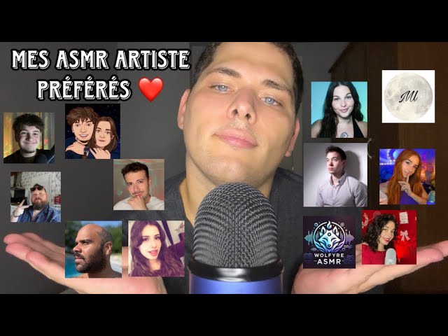 ASMR Français : MES ASMR ARTISTE PRÉFÉRÉS ❤️ 