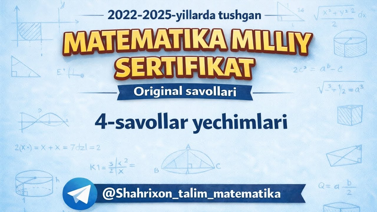 Milliy sertifikatda tushgan 4-savollar tahlili (1-qism)