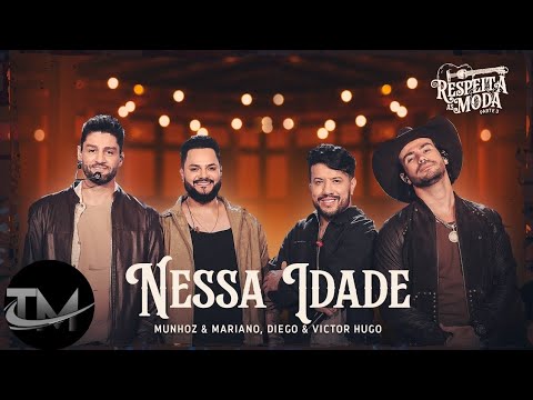 Munhoz e Mariano - Diego e Victor Hugo - Nessa Idade - TOP MUSIC