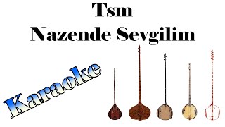 Tsm - Nazende Sevgilim - Karaoke