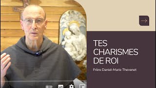 Tes charismes de roi