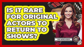 Is It Rare For Original Actors To Return To Shows?