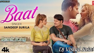 BAAT_Remix Song_ Ajay Hooda _Sandeep _Haryanvi Dj Remix Song_Hard Bass_Dhol Mix _Dj Vishal Saini