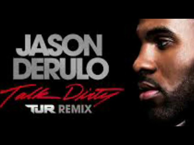 JASON DERULO BOOTLEG TALK DIRTY