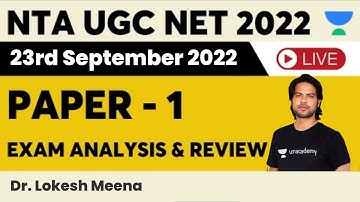 23rd September 2022 Exam Analysis and Review | NTA UGC NET 2022 | Dr Lokesh Kumar Meena