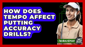 How Does Tempo Affect Putting Accuracy Drills? - The Golf Xpert