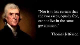 Thomas Jefferson Wanted to End Slavery & Send Blacks Back to Africa