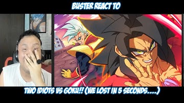 Buster Reacts to | TWO IDIOTS VS GOKU!! (We Lost In 5 Seconds....) @DotoDoya