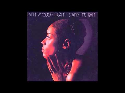 Ann Peebles - I Can't Stand The Rain