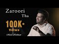 Zaroori Tha | Cover | Moid Rehman | Rahat Fateh Ali Khan