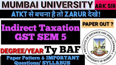 Tybaf sem5 Nov 2024 GST Indirect Tax Question paper pattern Important QUESTION Syllabus ARK sir 🔥
