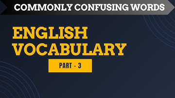 Commonly Confusing Words Part - 3 l English Vocabulary