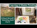 Copying A Master Painting Part 2 Metcalf&#39;s Unfolding Buds