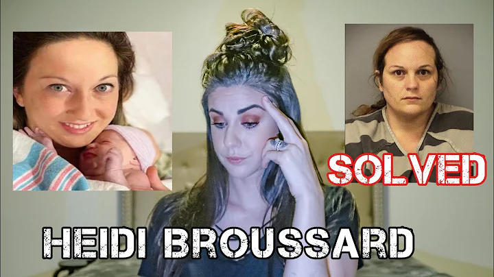 WHAT REALLY HAPPENED TO HEIDI BROUSSARD | HEIDI BR...