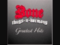 Bone Thugs N Harmony - Foe tha Love of $ Lyrics