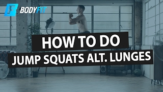 How to do Jump Squats Alternate Lunges: Bodyweight exercises