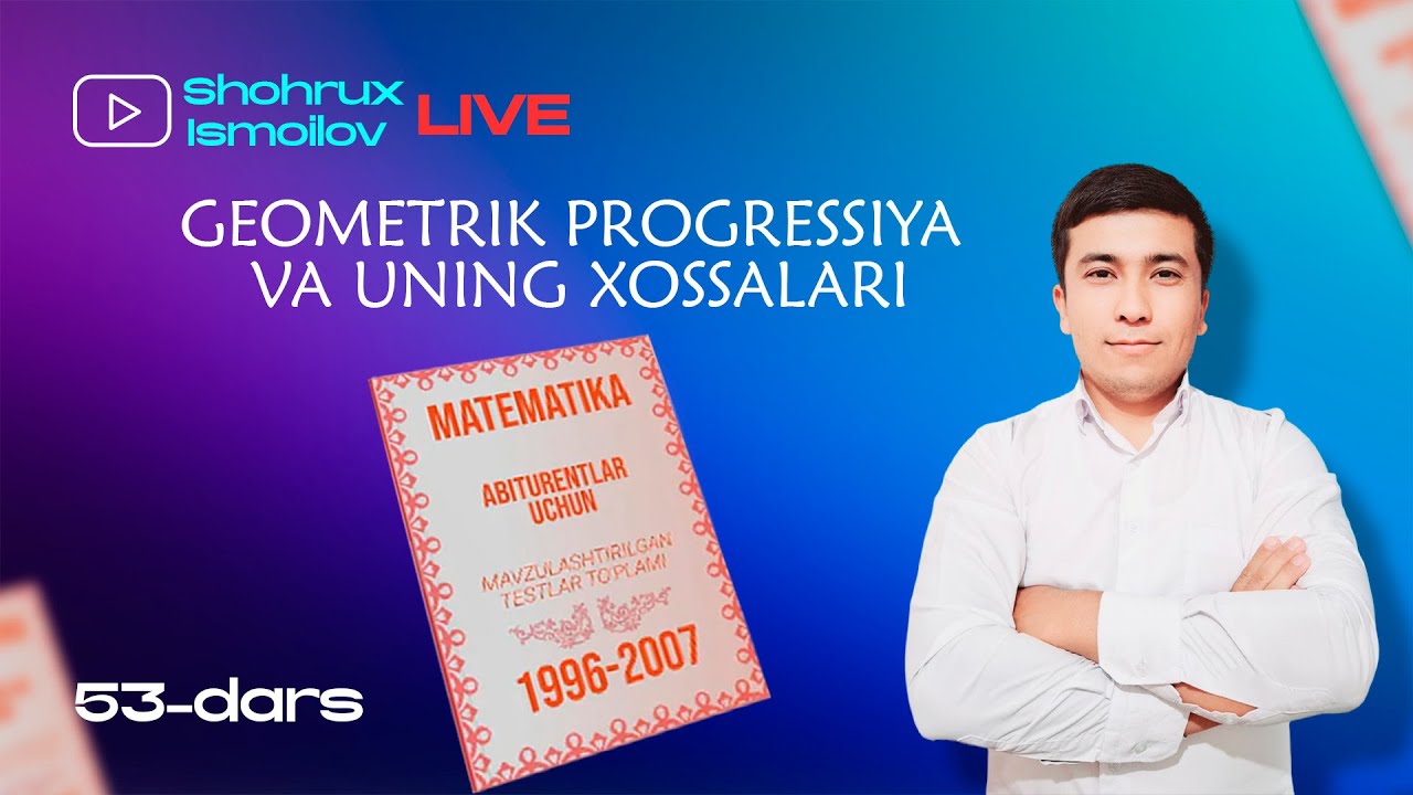 GEOMETRIK PROGRESSIYA VA UNING XOSSALARI