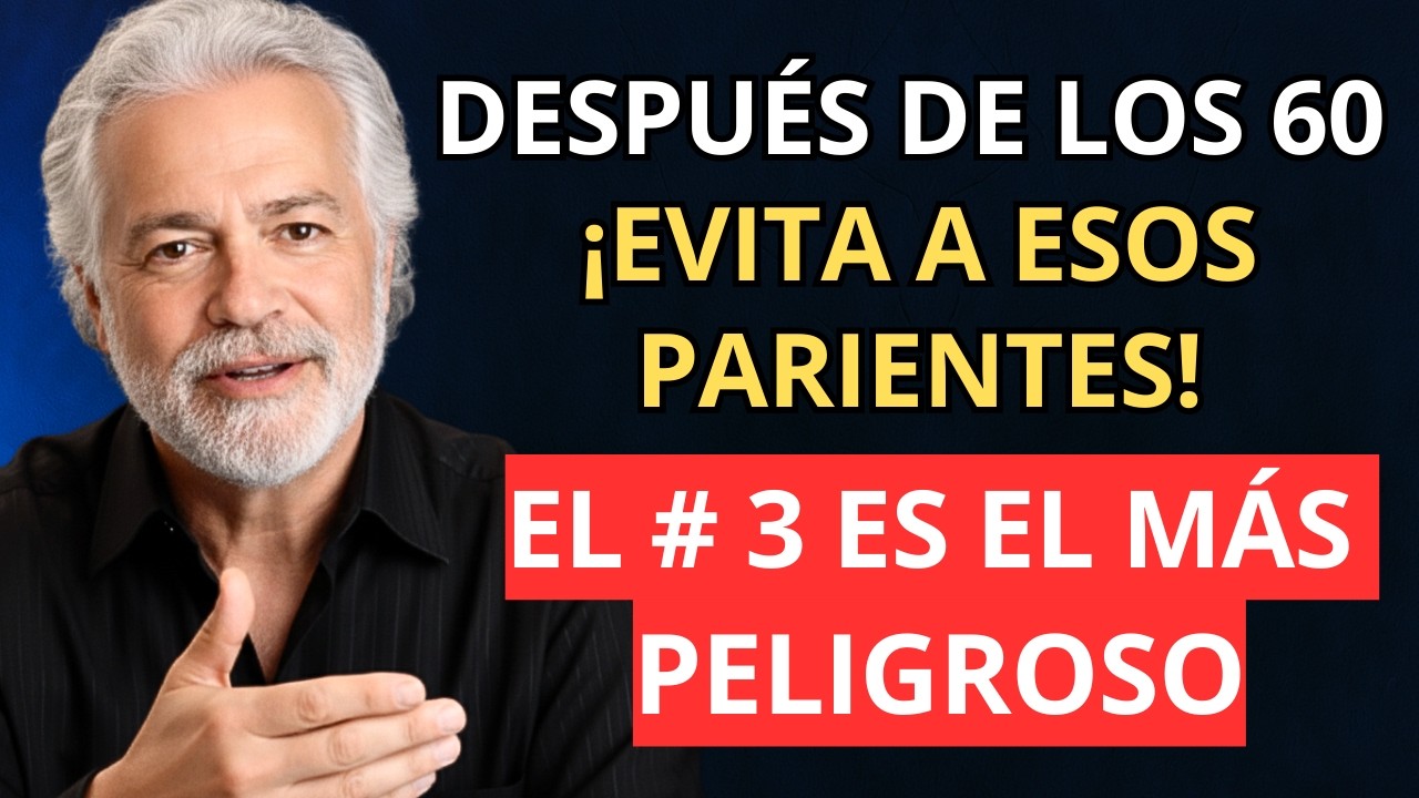 5 Parientes que Debes Evitar Después de los 60 (El Tercero es el Más Peligroso)