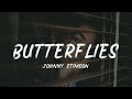 Johnny - Butterflies [lyric]