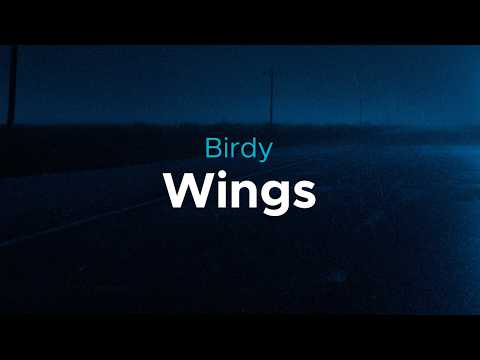 Birdy - Wings | lyrics