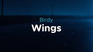 Birdy - Wings Lyrics