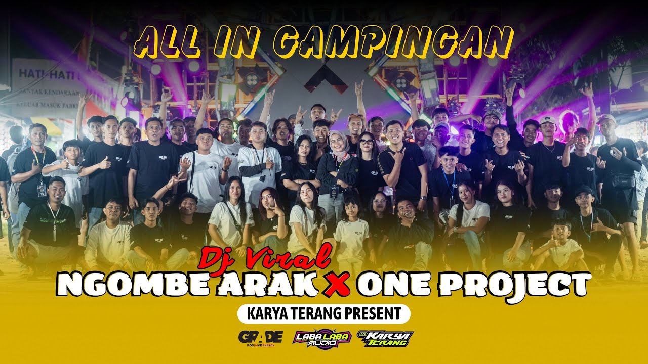 DJ VIRAL AYO NGOMBE ARAK -- KARYA TERANG FEAT X ONE PROJECT ALL IN GAMPINGAN 2025 (OFFICIAL VIDEO)