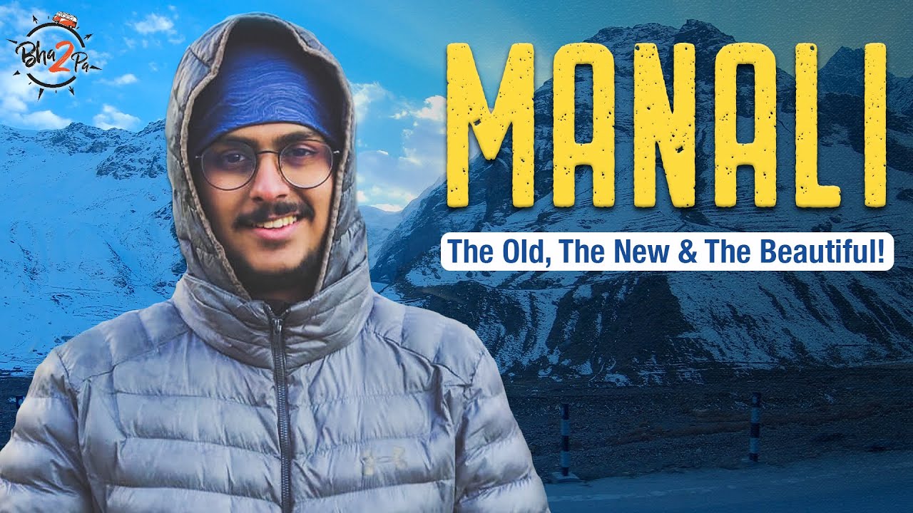 Exploring Manali - The old and the new | Himachal Pradesh Vlog | # ...