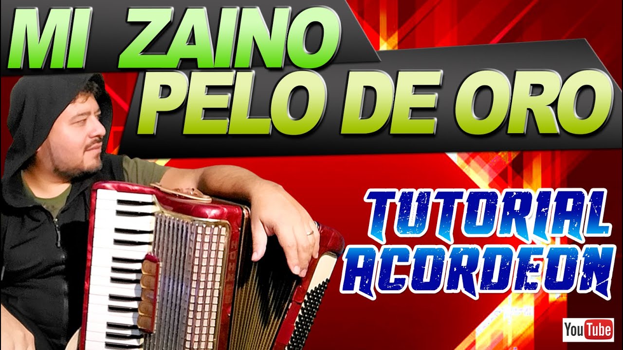 MI ZAINO PELO DE ORO - TUTORIAL DE ACORDEON A PIANO (Chamame)