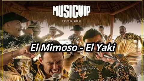 El Mimoso - El Yaki - La Historia