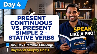 Day 4: Present continuous vs. Present simple 2 – Stative verbs | Raymond Murphy #LearnEnglish #ai