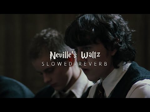 Harry Potter 4 - Neville’s Waltz (Slowed + Reverb)