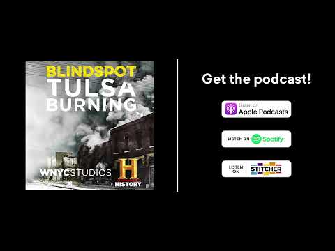 Blindspot: Tulsa Burning, a podcast from The HISTORY® Channel and WNYC Studios
